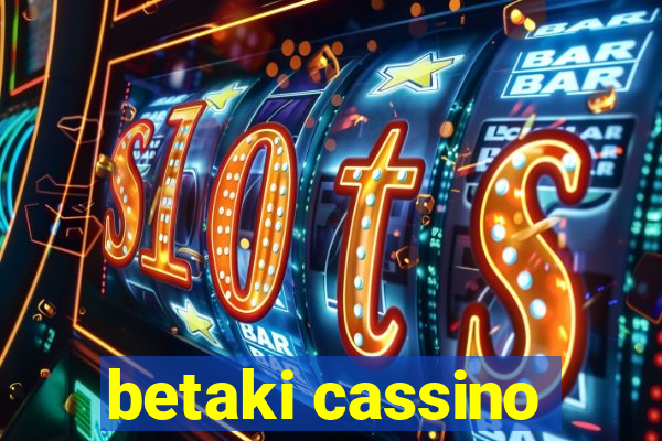 betaki cassino